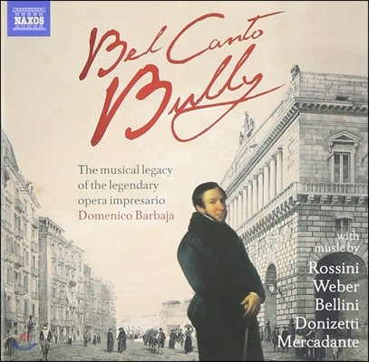 Domenico Barbaja  ĭ  Ȳݱ (Bel Canto Bully, Legacy of the Legendary Opera Impresario)