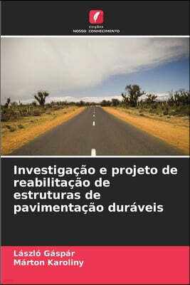 Edicoes Nosso Conhecimento Investigacao e projeto de reabilitacao de estruturas de pavimentacao duraveis