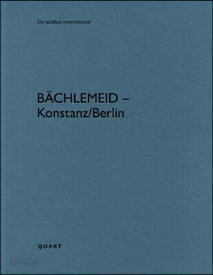 Bächlemeid - Konstanz/Berlin