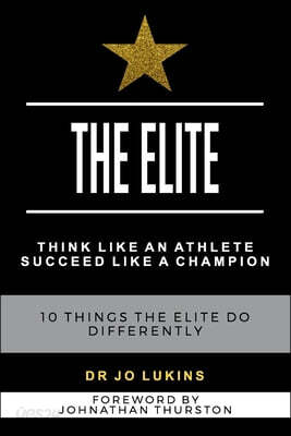 2 in 1 The Elite and The Game Plan: Champion your Success with Elite Habits to Unleash your Winning Potential with 10 Proven Strategies and High-Perfo