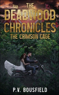 The Deadwood Chronicles: The Crimson Cage: The Crimson Cage