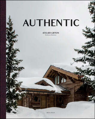Authentic: Atelier Giffon - Architecte d'Intérieurs