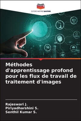 Methodes d'apprentissage profond pour les flux de travail de traitement d'images