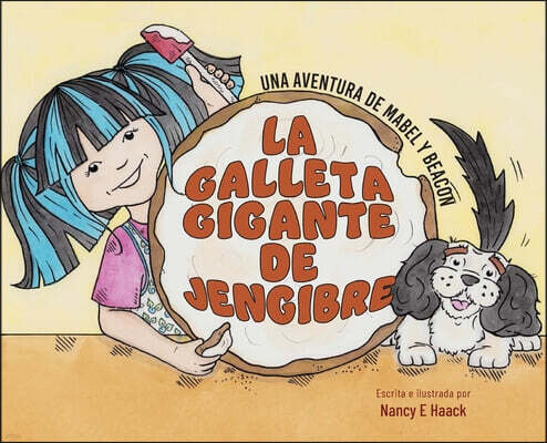Gatekeeper Press La Galleta Gigante De Jengibre: Una Aventura de Mabel Y Beacon