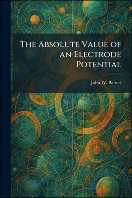 The Absolute Value of an Electrode Potential