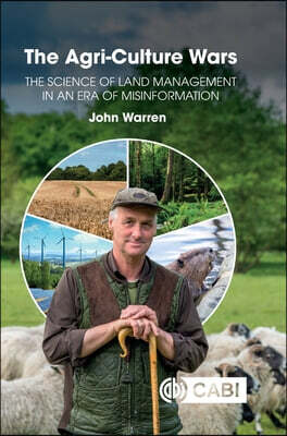 The Agri-Culture Wars: The Science of Land Management in an Era of Misinformation