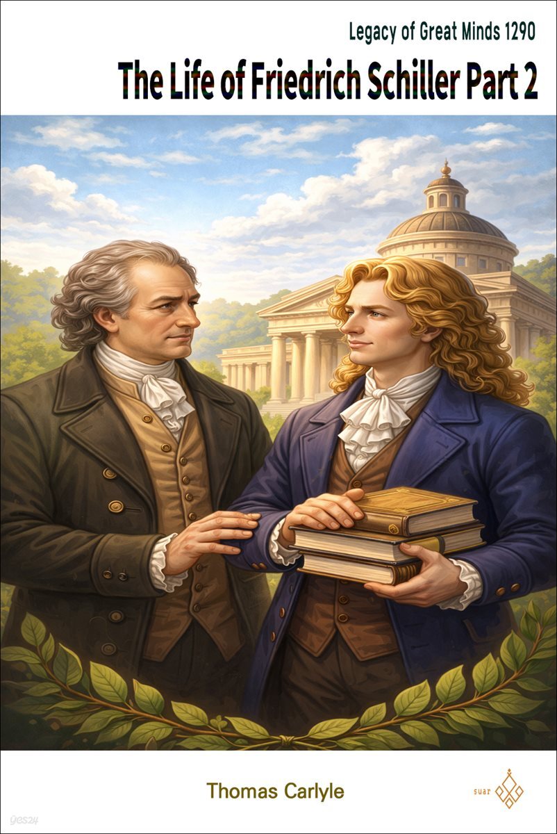 The Life of Friedrich Schiller Part 2