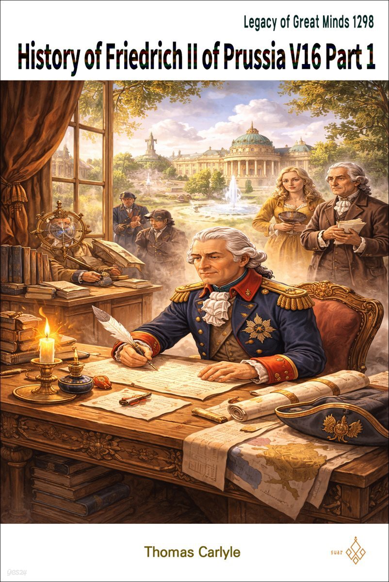 History of Friedrich II of Prussia V16 Part 1