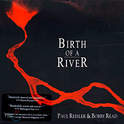 Paul Reisler & Bobby Read - Birth of A River