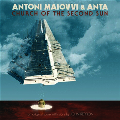 Antoni Maiovvi & Anta — Church Of The Second Sun 앨범 커버