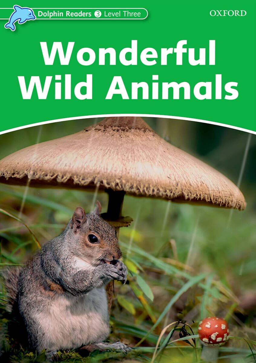 Dolphin Readers Level 3: Wonderful Wild Animals