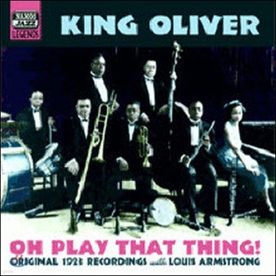 King Oliver / Oh Play That Thing! (/̰)