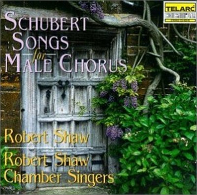 Robert Shaw Ʈ:  â (Schubert: Songs for Male)
