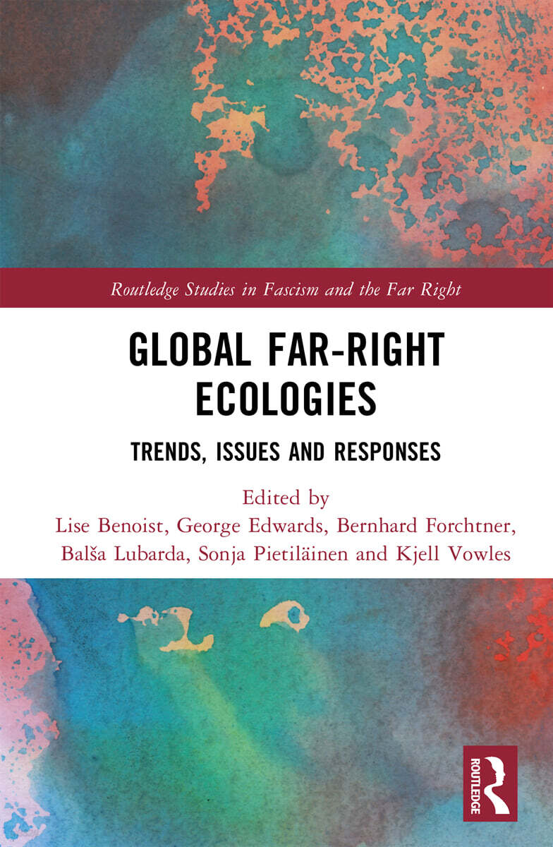 Global Far-Right Ecologies