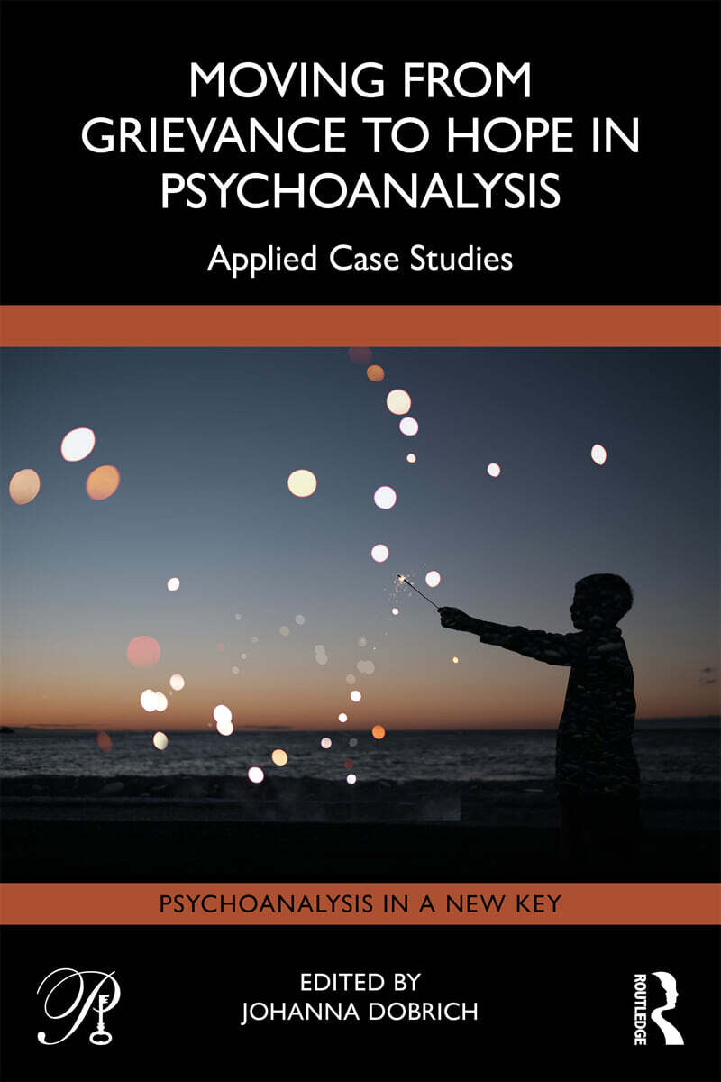 Moving from Grievance to Hope in Psychoanalysis
