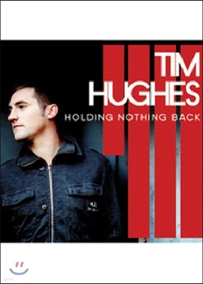 Tim Hughes / Holding Nothing Back (̰)