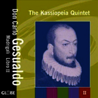 제수알도 : 마드리갈 2집 (Gesualdo : Madrigali Libro II)(CD) - The Kassiopeia Quintet