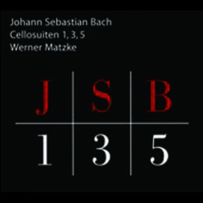 바흐: 무반주 첼로 모음곡 1집 - 1, 3, 5번 (Bach : Cellosuiten 1, 3, 5)(CD) - Werner Matzke