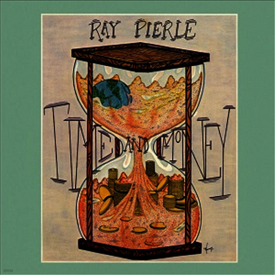 Ray Pierle — Time and money 앨범 커버