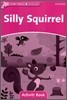 Dolphin Readers Starter : Silly Squirrel - Activity Book