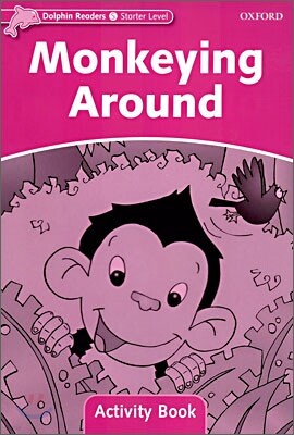 Dolphin Readers Starter : Monkeying Around - Activity Book