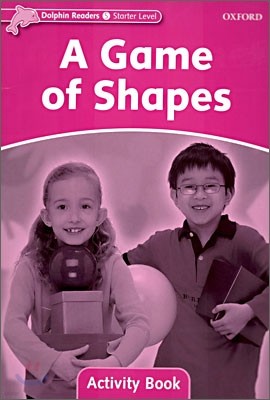 Dolphin Readers: Starter Level: 175-Word Vocabularya Game of Shapes Activity Book