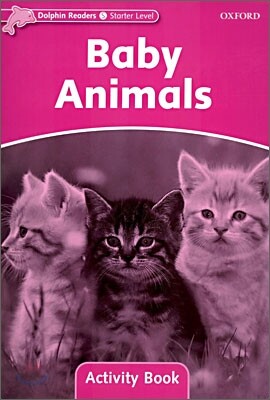 Dolphin Readers Starter Level: Baby Animals Activity Book
