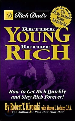 Rich Dad's Retire Young, Retire RIch