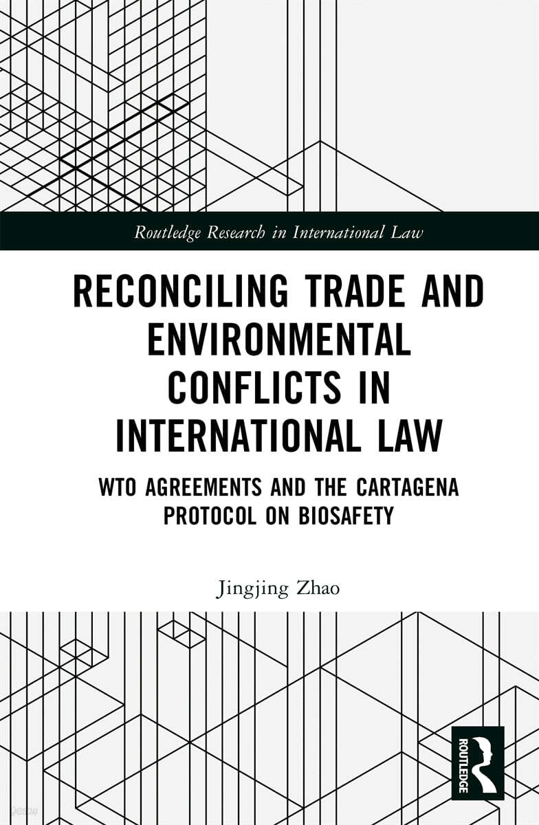 Reconciling Trade and Environmental Conflicts in International Law