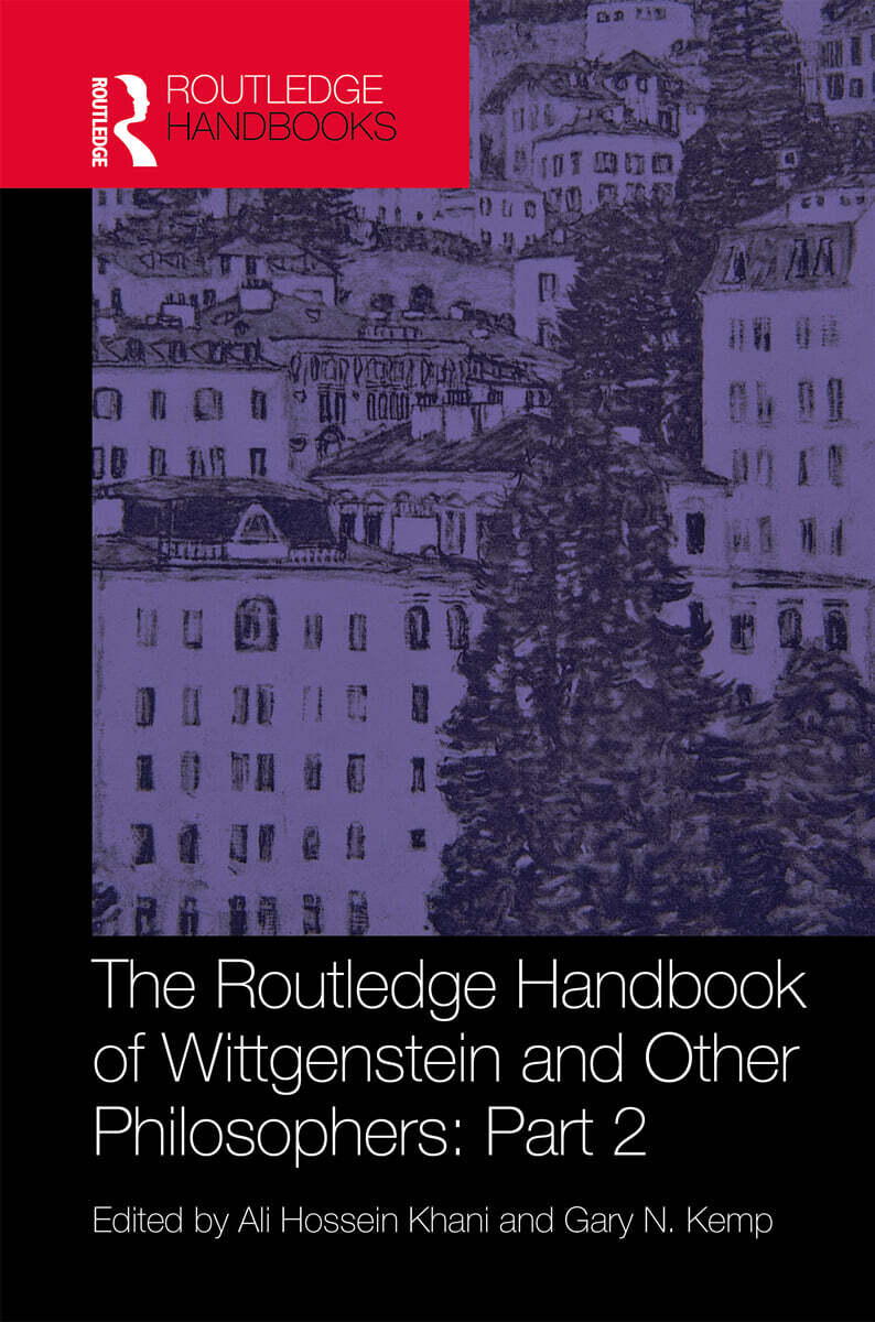 Routledge Handbook of Wittgenstein and Other Philosophers: Part 2
