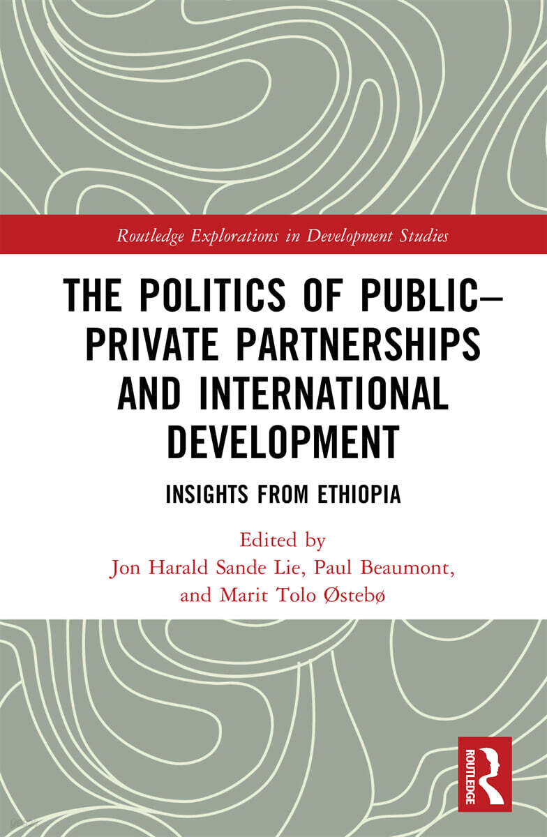 Politics of Public–Private Partnerships and International Development