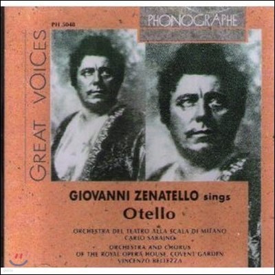 Giovanni Zenatello / Great Voices Giovanni Zenatello sings Otello (/̰/ph5048)