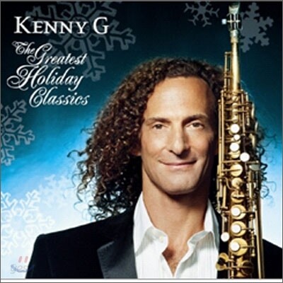 Kenny G - The Greatest Holiday Classics 케니 지 크리스마스 앨범 [색소폰 연주집]