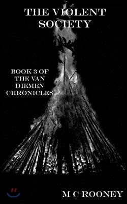 The Violent Society: Book 3 of the Van Diemen Chronicles