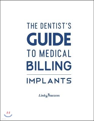 The Dentists Guide to Medical Billing: Implants