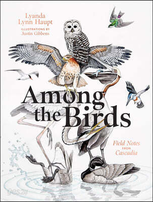 Among the Birds: Field Notes from Cascadia