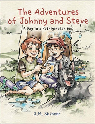 Gatekeeper Press The Adventures of Johnny and Steve: A Day in a Refrigerator Box