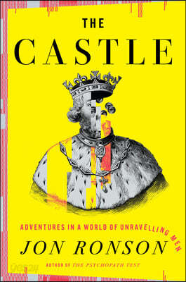 The Castle: Adventures in a World of Unraveling Men