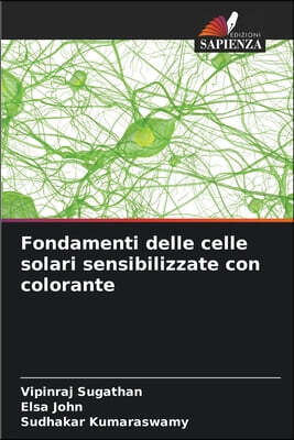 Edizioni Sapienza Fondamenti delle celle solari sensibilizzate con colorante