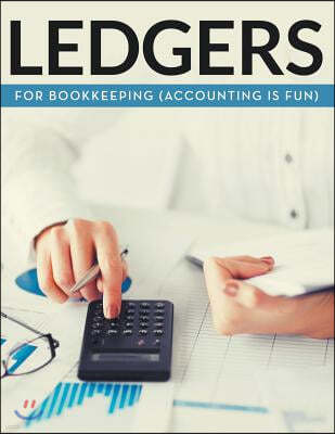 Ledgers For Bookkeeping (Accounting is Fun)