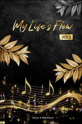My Life's Flow: Vol.3