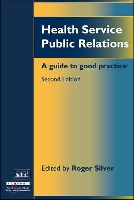 Health Service Public Relations: A Guide to Good Practice