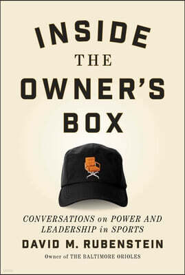 Inside the Owner's Box: Conversations on Power and Leadership in Sports