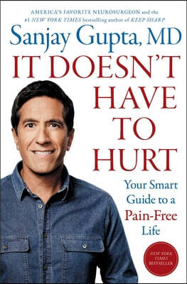 It Doesn't Have to Hurt: Your Smart Guide to a Pain-Free Life