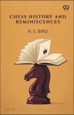 Chess History And Reminiscences