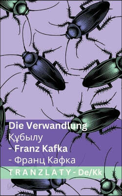 Die Verwandlung / Құбылу: Tranzlaty Deutsch Қазақ