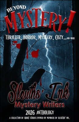 Beyond Mystery: Thriller, Horror, Mystery, Cozy...and more