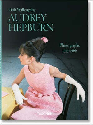 Bob Willoughby. Audrey Hepburn. Photographs 1953-1966