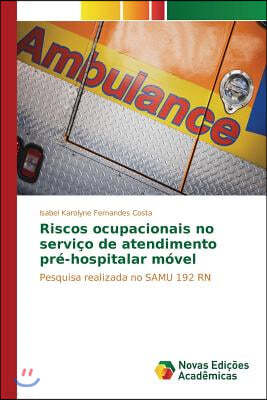 Riscos ocupacionais no servico de atendimento pre-hospitalar movel