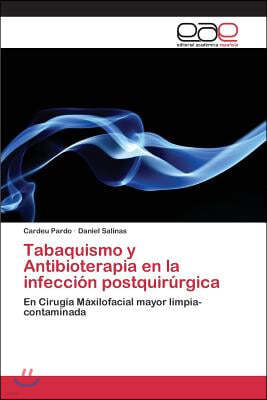 Tabaquismo y Antibioterapia en la infeccion postquirurgica